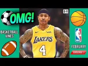 Video: THE BEST Basketball Vines of February 2018